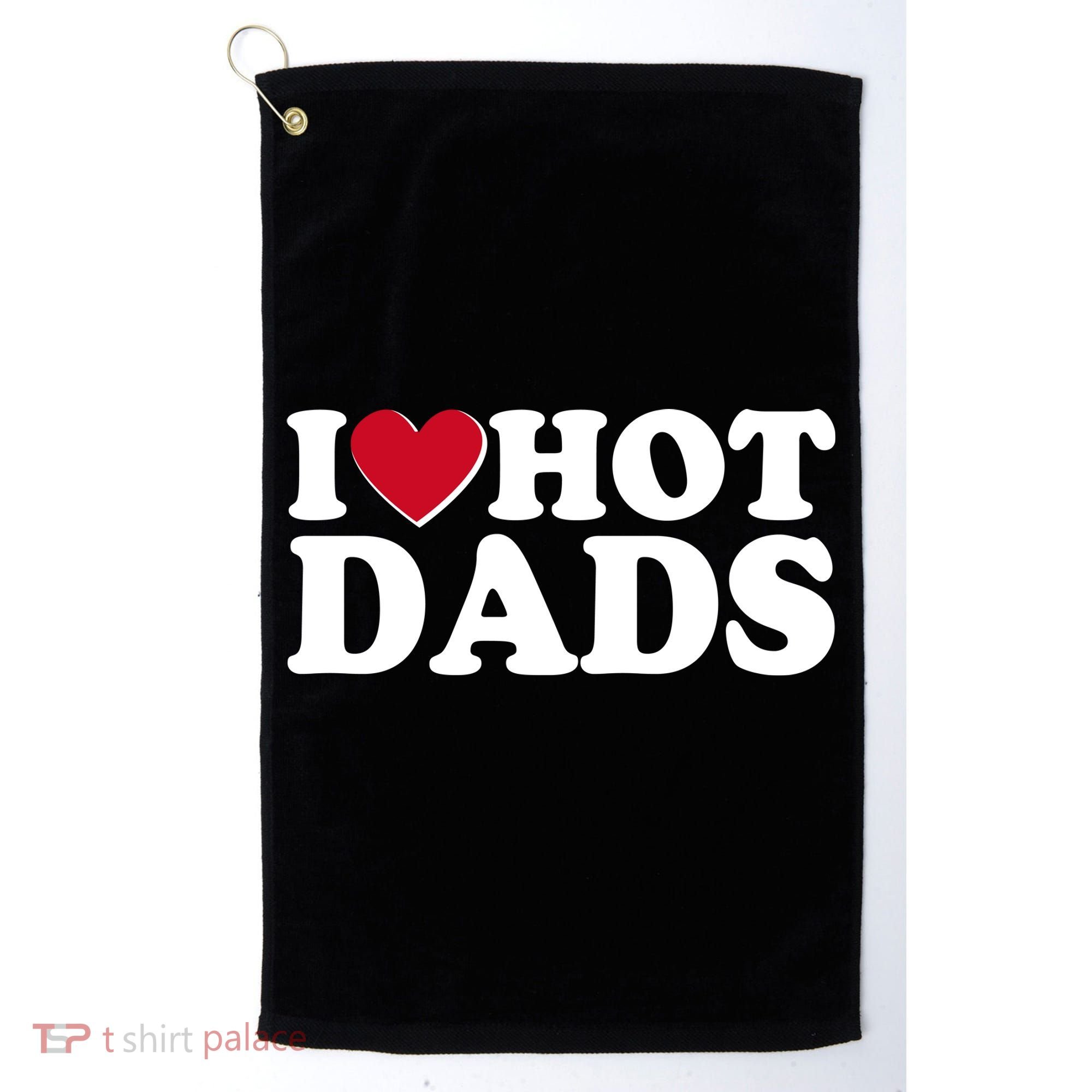 Funny I Heart Love Hot Dads Golf Towel