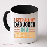 Funny I Keep All Of My Dad Jokes In A Dad-A-Base Coffee Mug thumb 0