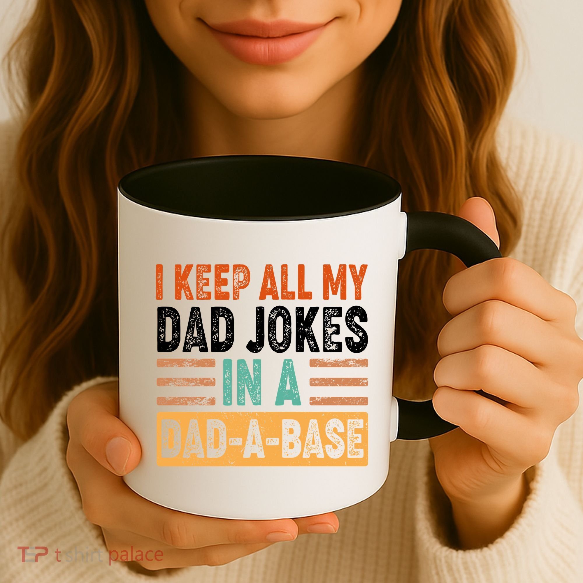 Funny I Keep All Of My Dad Jokes In A Dad-A-Base Coffee Mug