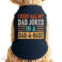 Funny I Keep All Of My Dad Jokes In A Dad-A-Base Doggie Tank thumb 0