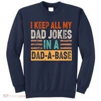 Funny I Keep All Of My Dad Jokes In A Dad-A-Base Sweatshirt thumb 0