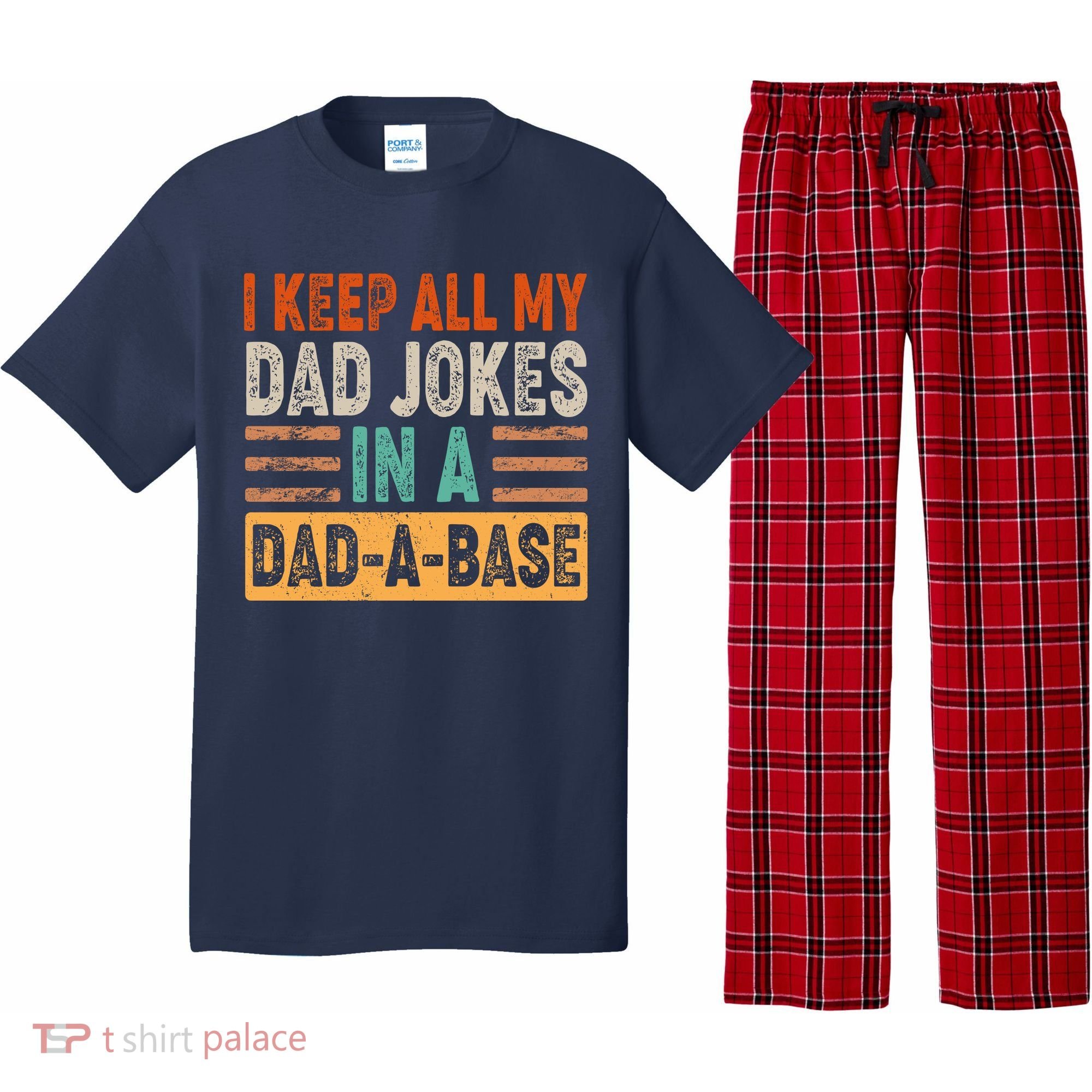 Funny I Keep All Of My Dad Jokes In A Dad-A-Base Pajama Set