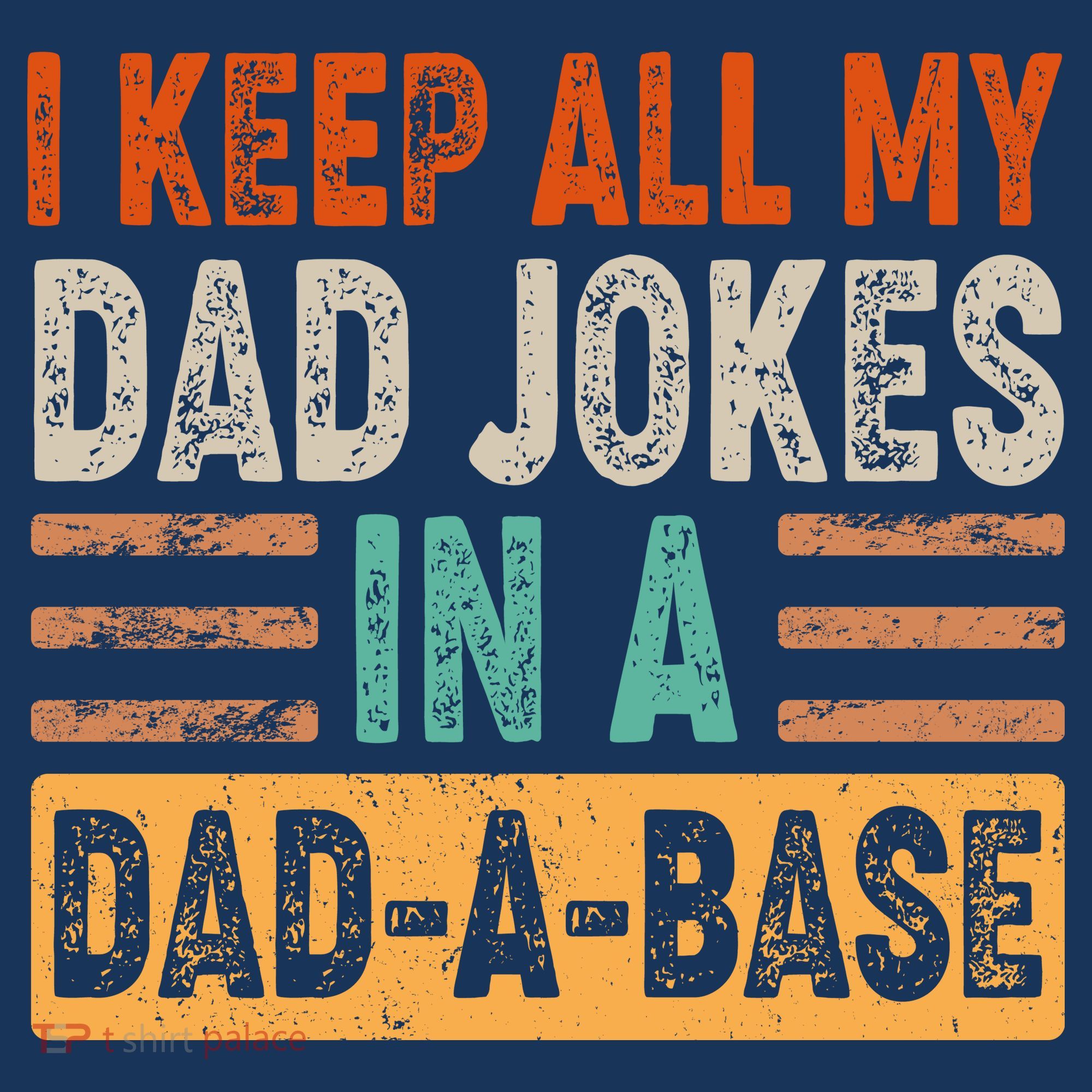 Funny I Keep All Of My Dad Jokes In A Dad-A-Base Tank Top