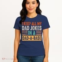 Funny I Keep All Of My Dad Jokes In A Dad-A-Base Women's T-Shirt thumb 4