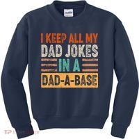 Funny I Keep All Of My Dad Jokes In A Dad-A-Base Kids Sweatshirt thumb 0