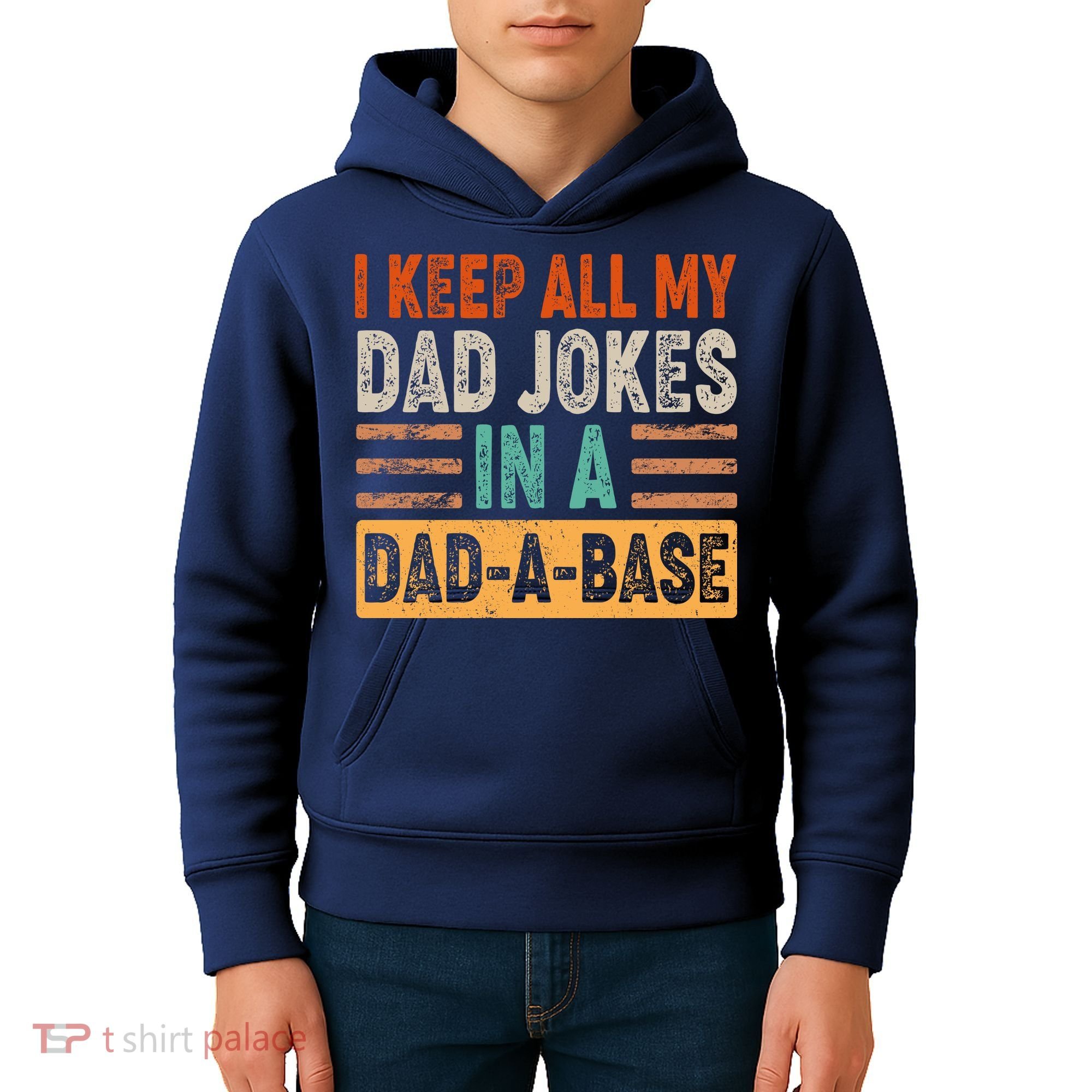 Funny I Keep All Of My Dad Jokes In A Dad-A-Base Kids Hoodie