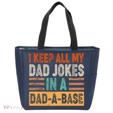 Funny I Keep All Of My Dad Jokes In A Dad-A-Base Tote Bag