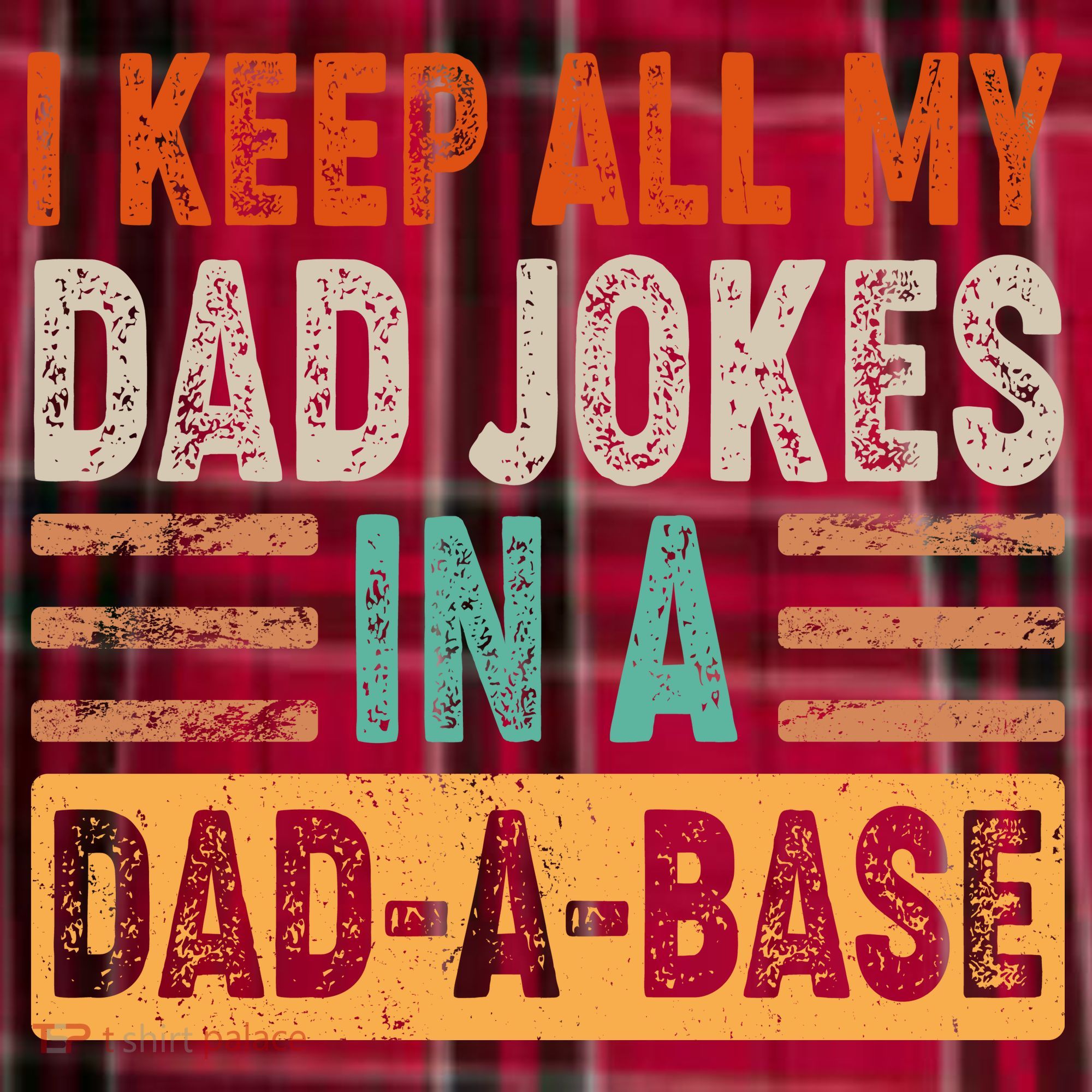 Funny I Keep All Of My Dad Jokes In A Dad-A-Base Women's Flannel Plaid Pajama Pants