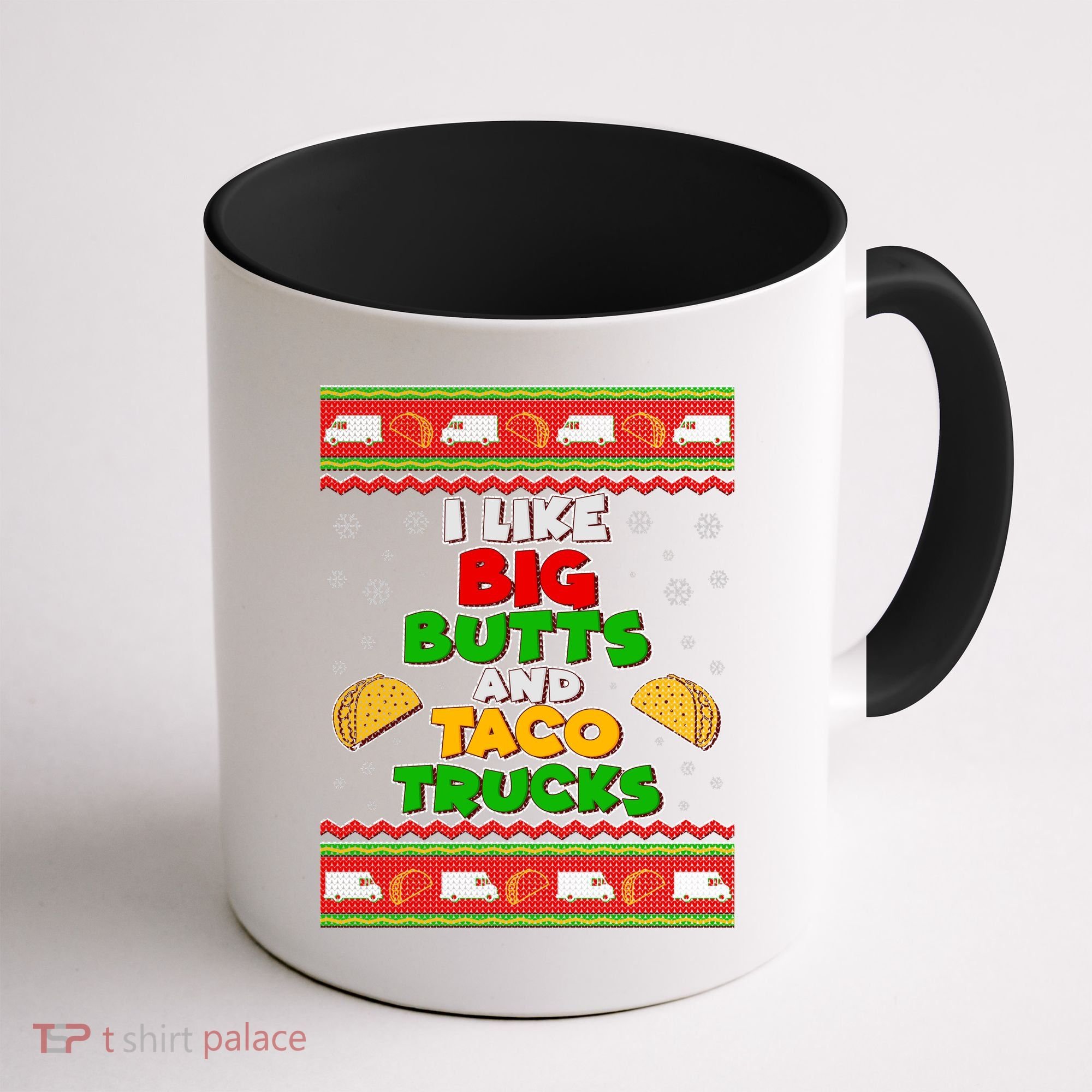 Funny I Like Big Butts and Tacos Trucks Ugly Christmas Coffee Mug