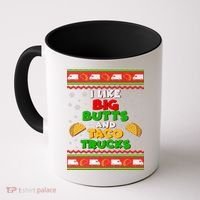 Funny I Like Big Butts and Tacos Trucks Ugly Christmas Coffee Mug thumb 0