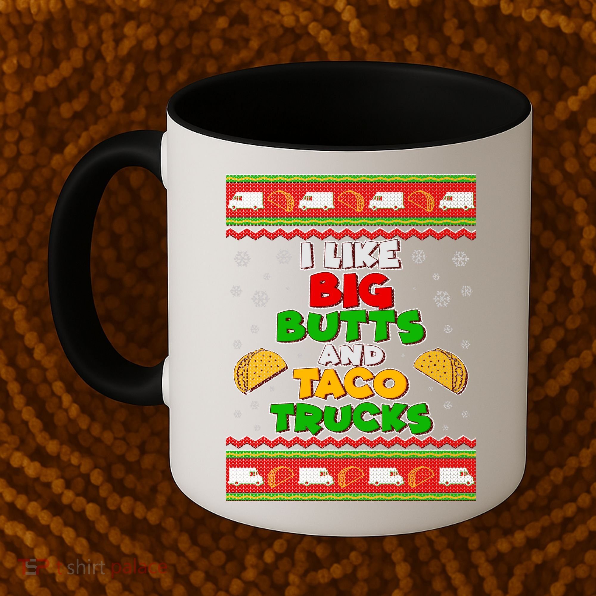 Funny I Like Big Butts and Tacos Trucks Ugly Christmas Coffee Mug