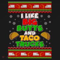 Funny I Like Big Butts and Tacos Trucks Ugly Christmas Ornament thumb 1