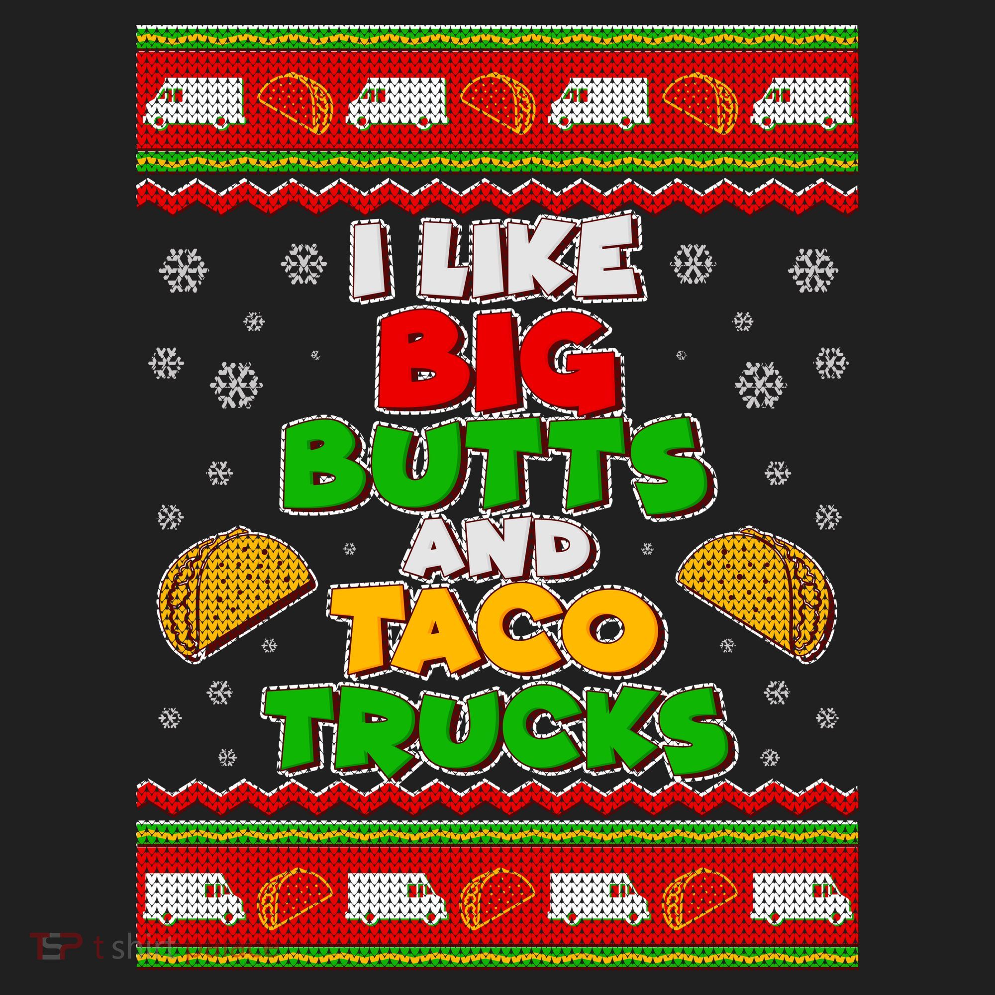 Funny I Like Big Butts and Tacos Trucks Ugly Christmas Hat