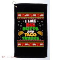 Funny I Like Big Butts and Tacos Trucks Ugly Christmas Golf Towel thumb 0