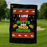 Funny I Like Big Butts and Tacos Trucks Ugly Christmas Golf Towel thumb 1