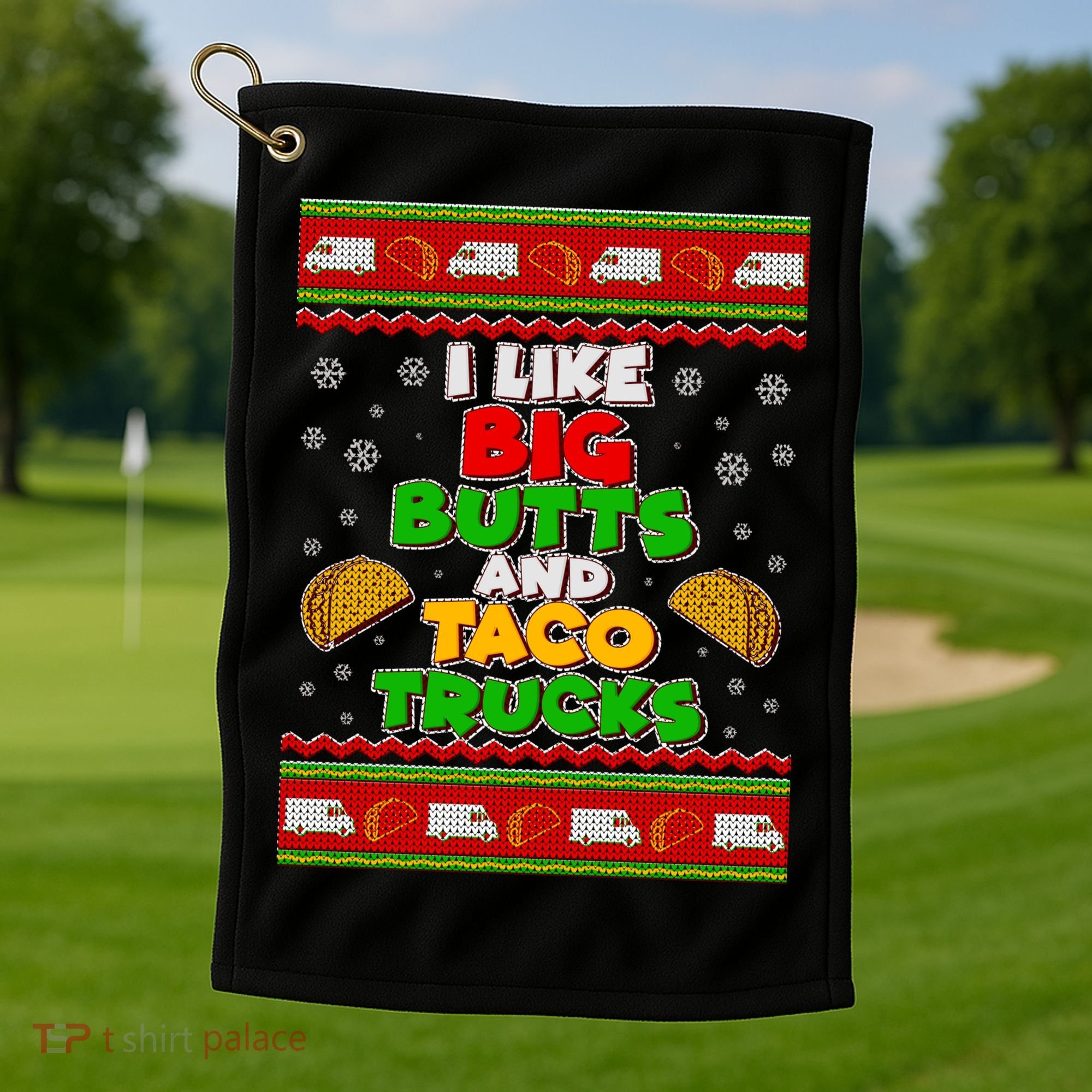 Funny I Like Big Butts and Tacos Trucks Ugly Christmas Golf Towel