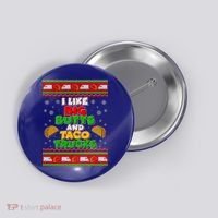 Funny I Like Big Butts and Tacos Trucks Ugly Christmas Button thumb 0