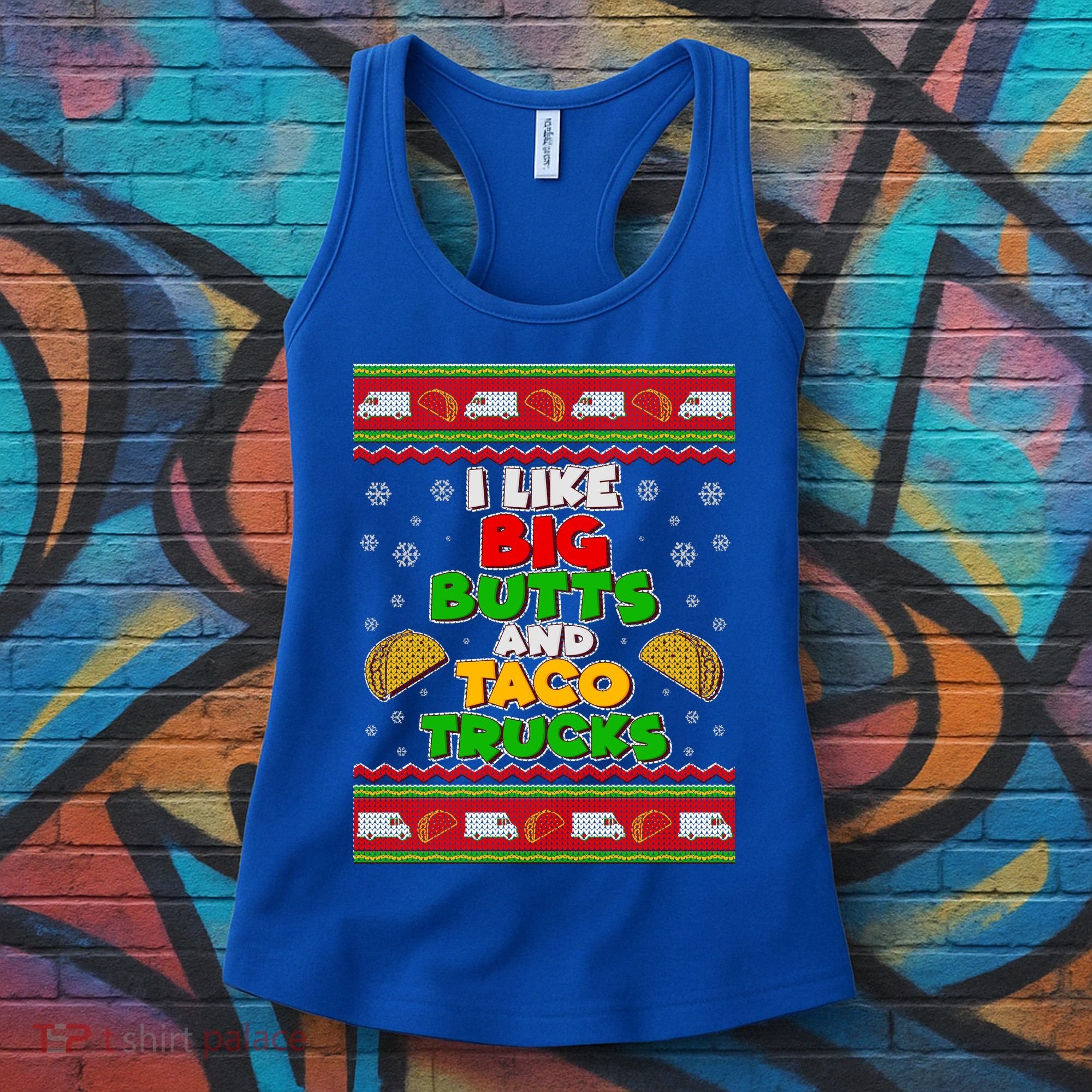 Funny I Like Big Butts and Tacos Trucks Ugly Christmas Women's Tank Top