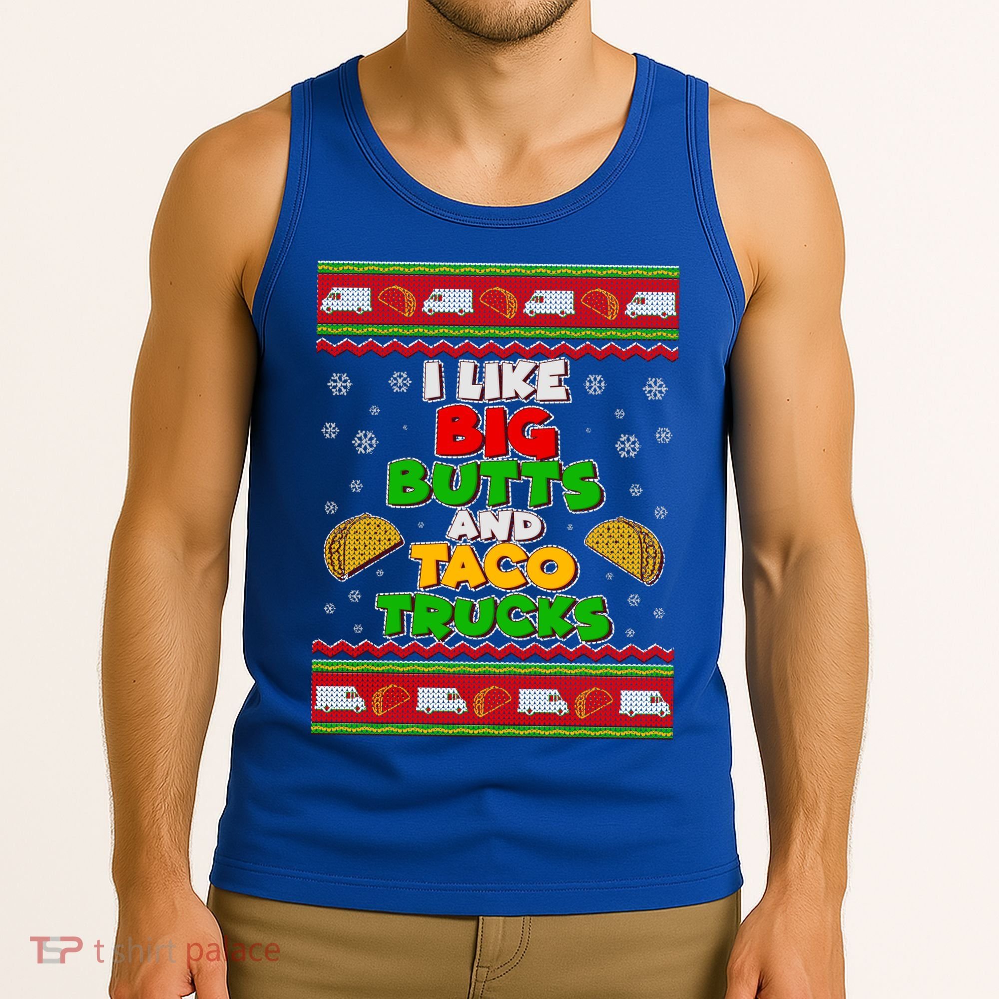 Funny I Like Big Butts and Tacos Trucks Ugly Christmas Tank Top