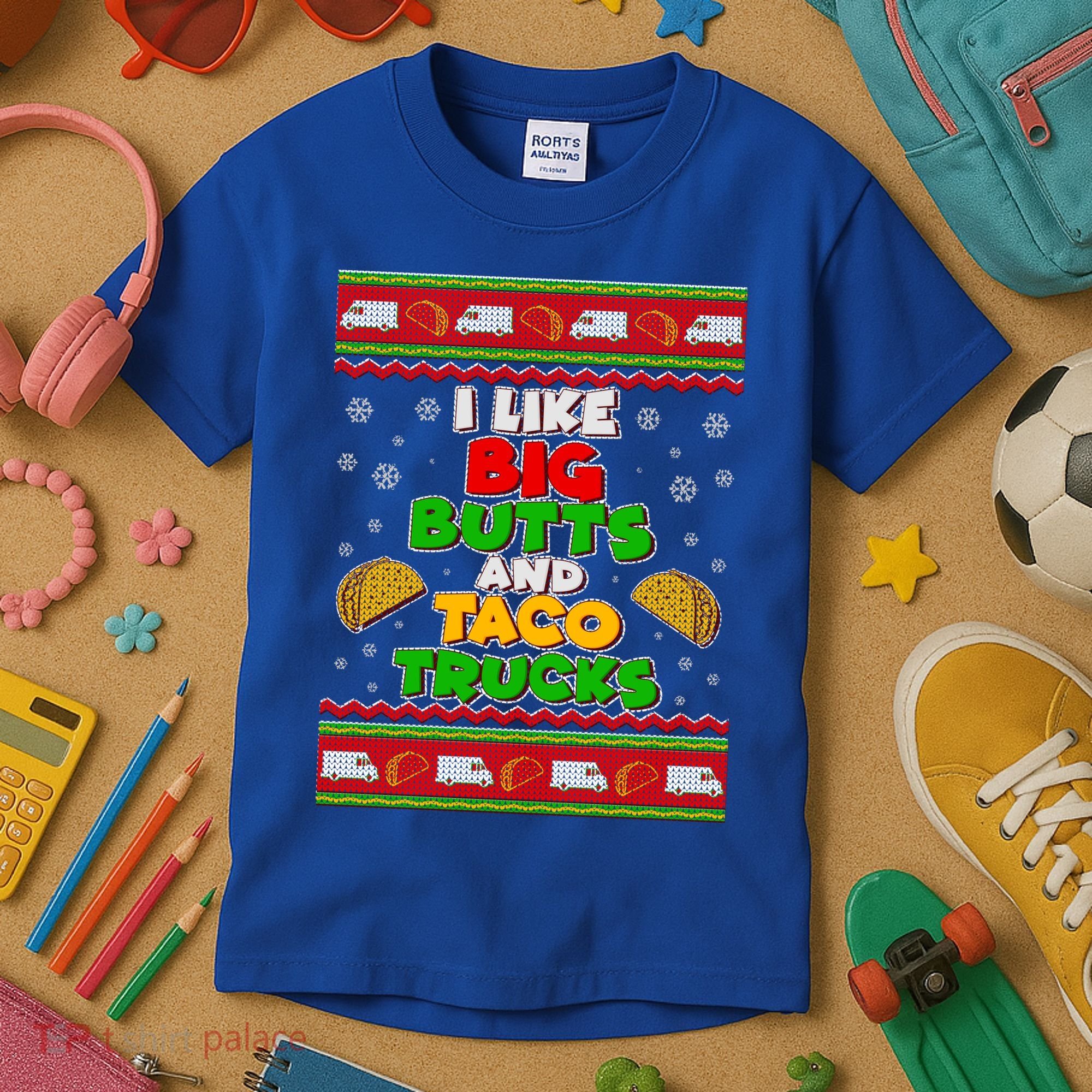 Funny I Like Big Butts and Tacos Trucks Ugly Christmas Kids T-Shirt