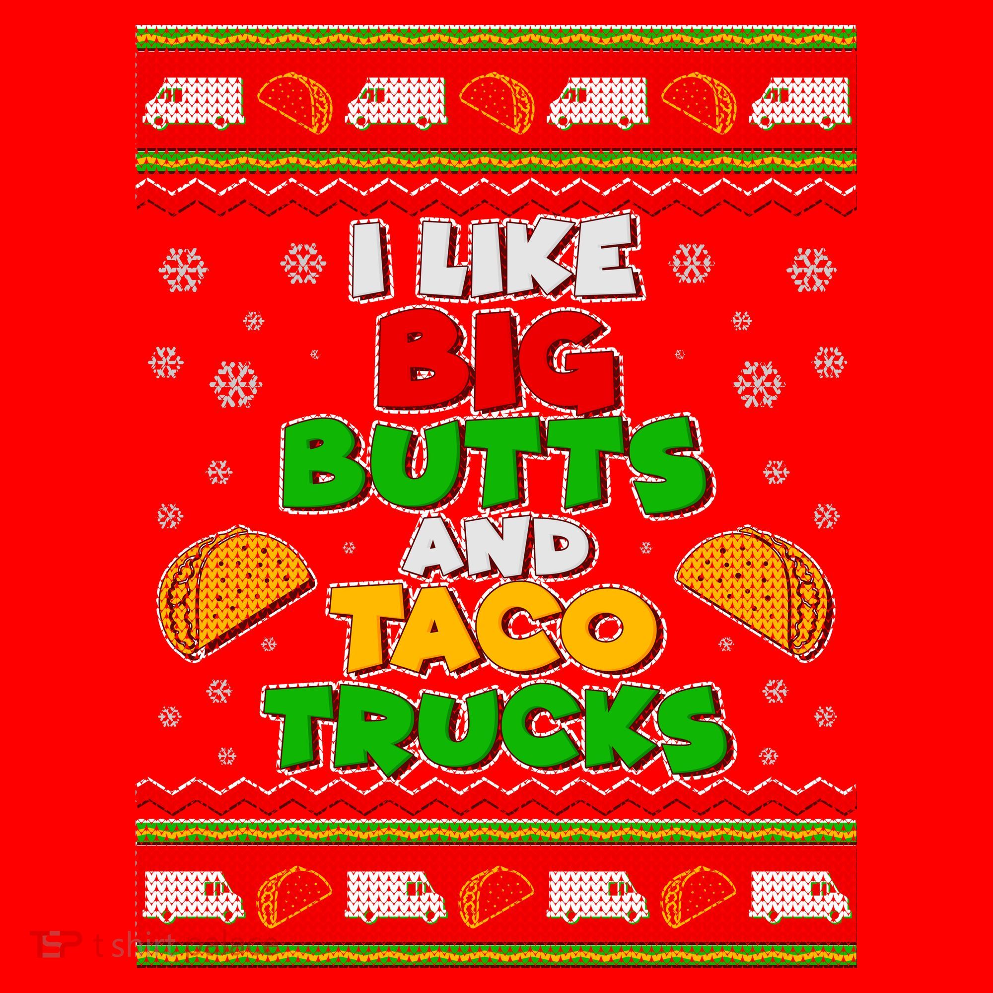 Funny I Like Big Butts and Tacos Trucks Ugly Christmas Santa Hat