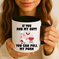 Funny I Like Butt Rubbed And My Pork Pulled Coffee Mug thumb 3