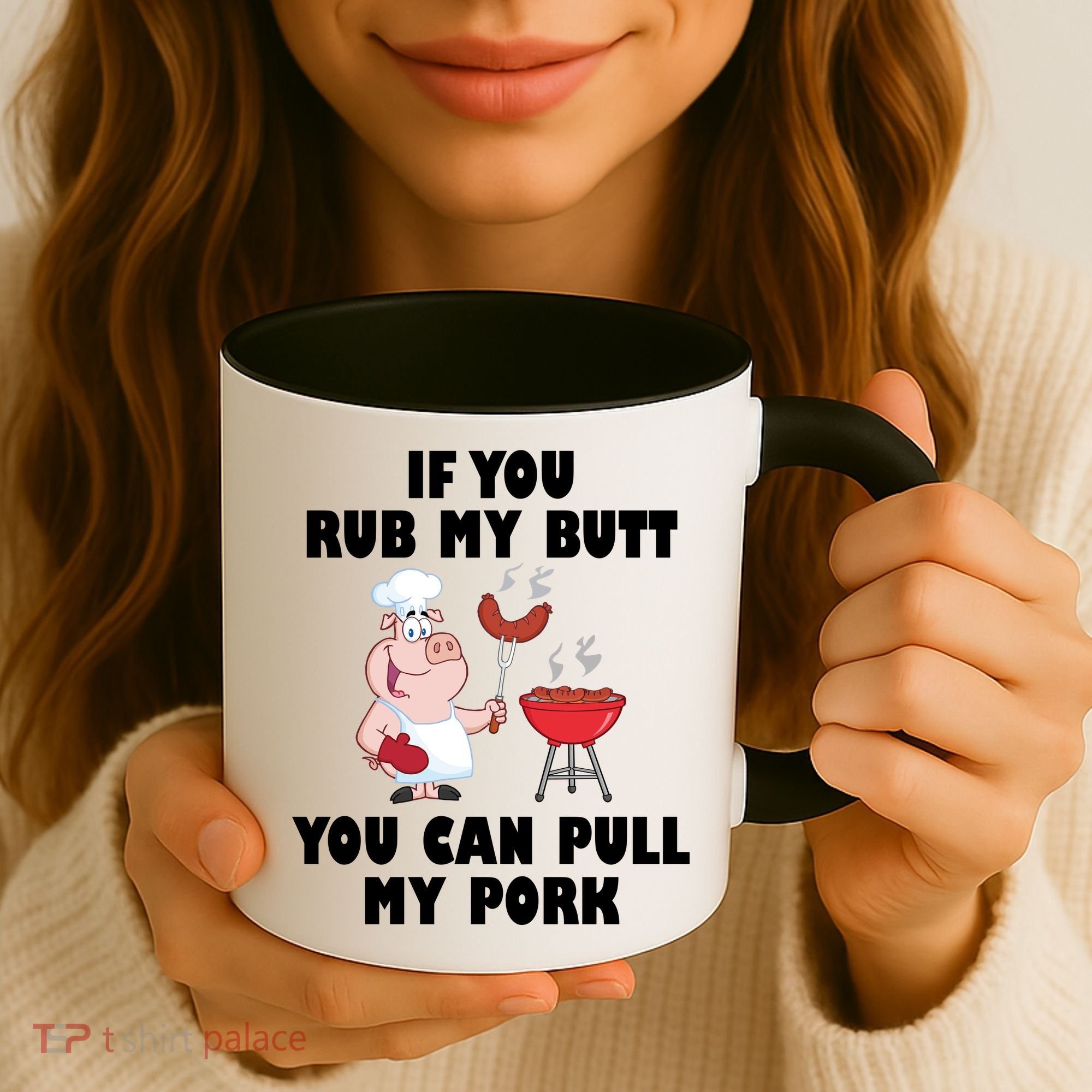 Funny I Like Butt Rubbed And My Pork Pulled Coffee Mug