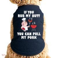 Funny I Like Butt Rubbed And My Pork Pulled Doggie Tank thumb 0