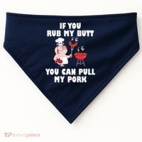 Funny I Like Butt Rubbed And My Pork Pulled USA-Made Doggie Bandana thumb 0