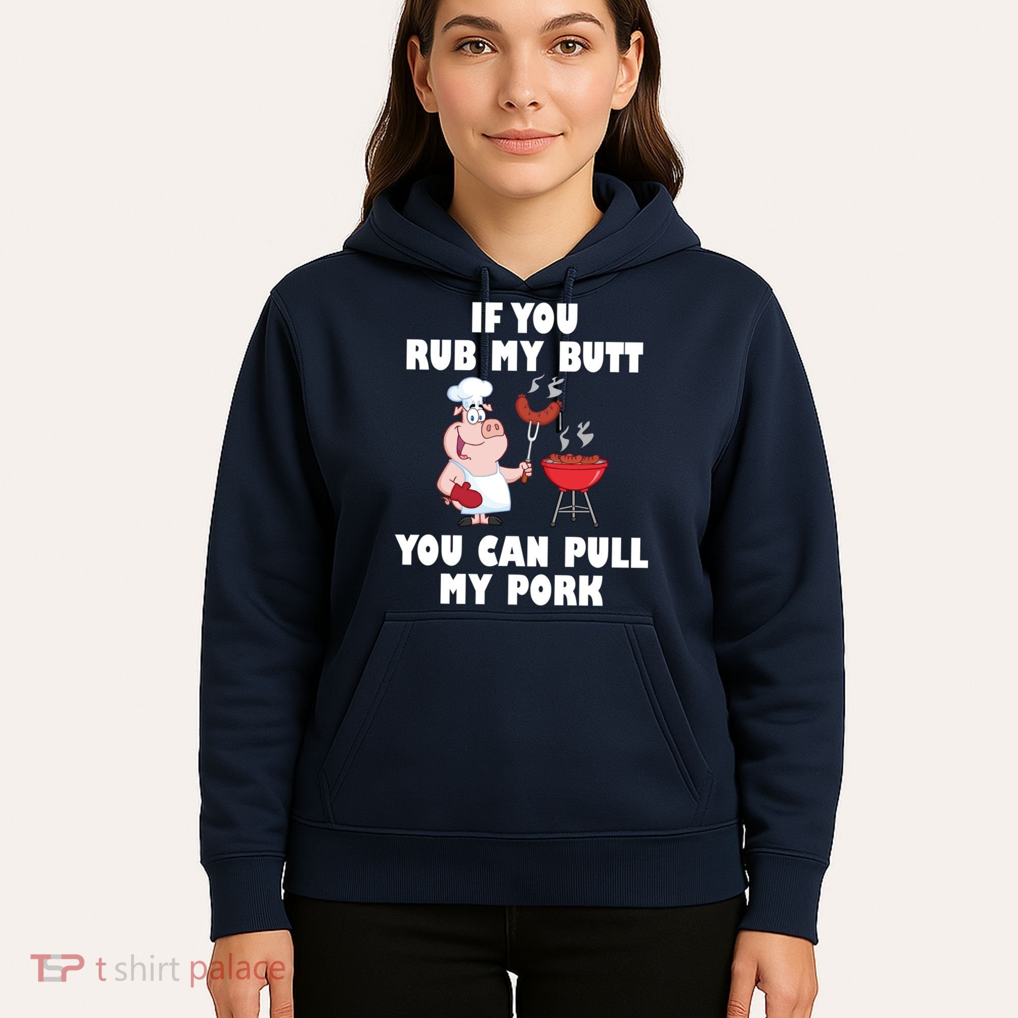 Funny I Like Butt Rubbed And My Pork Pulled Hoodie