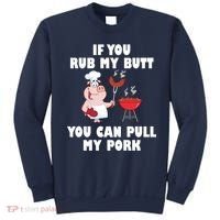 Funny I Like Butt Rubbed And My Pork Pulled Sweatshirt thumb 0