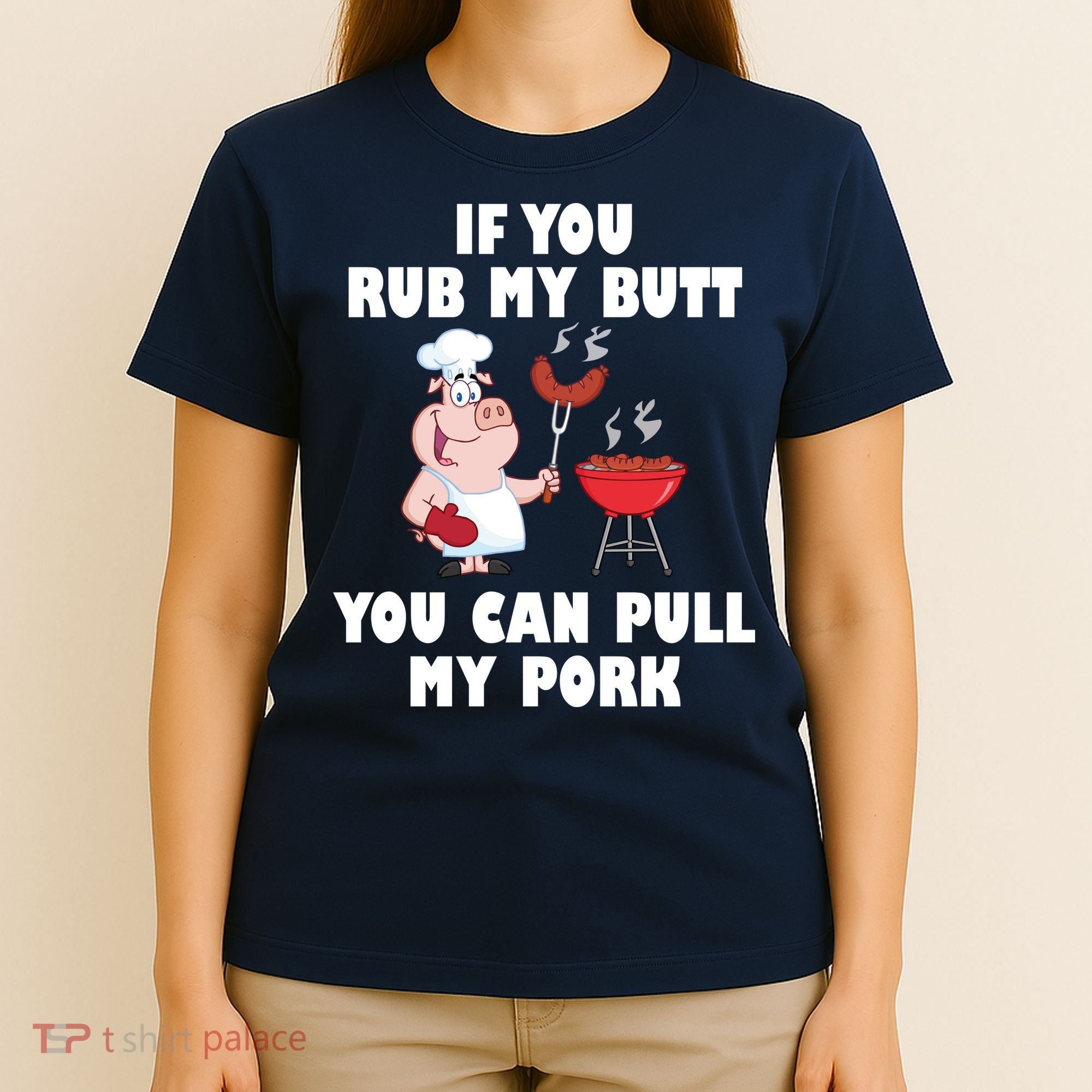 Funny I Like Butt Rubbed And My Pork Pulled T-Shirt