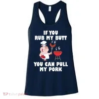 Funny I Like Butt Rubbed And My Pork Pulled Women's Tank Top thumb 0