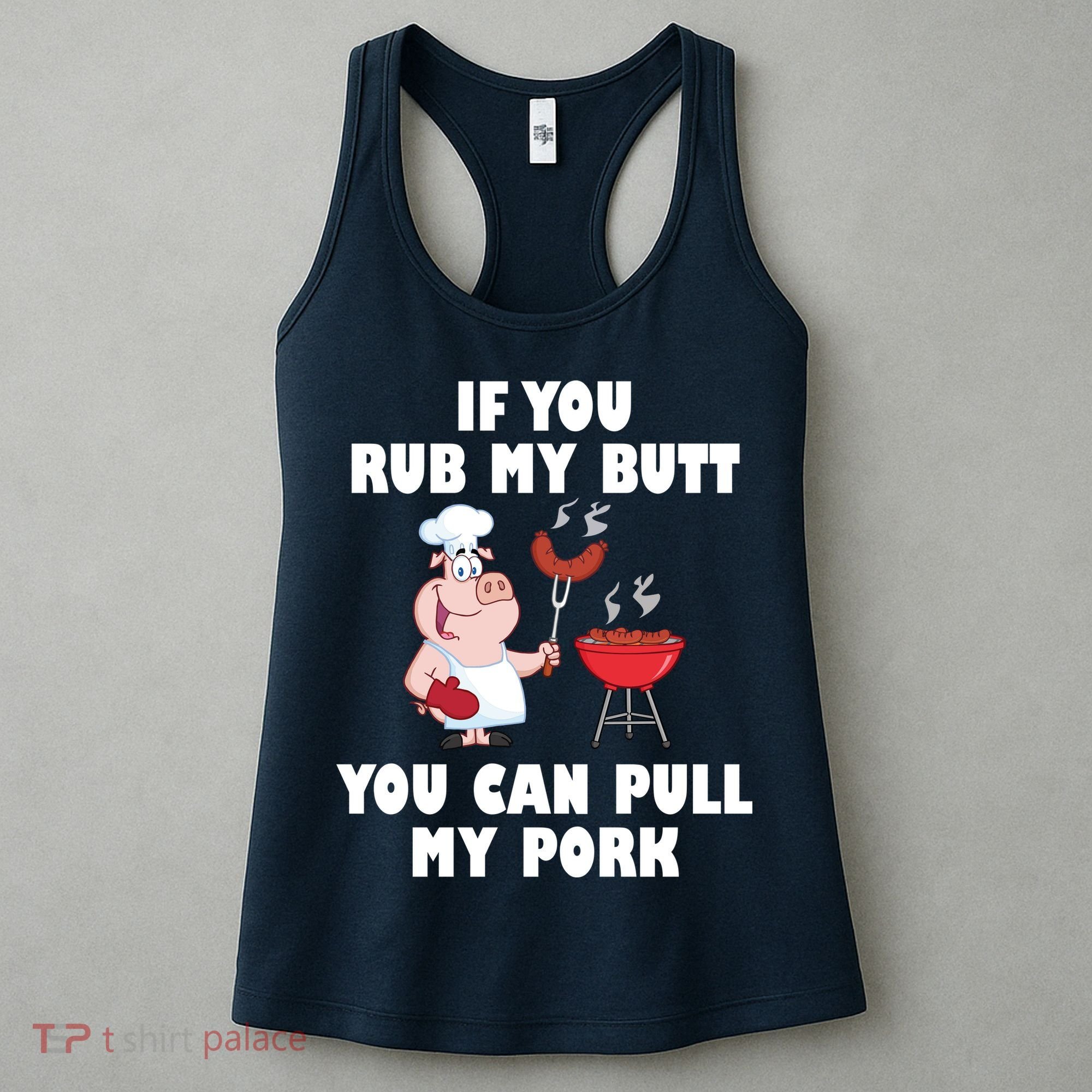 Funny I Like Butt Rubbed And My Pork Pulled Women's Tank Top