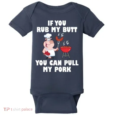 Funny I Like Butt Rubbed And My Pork Pulled Baby Bodysuit