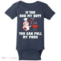 Funny I Like Butt Rubbed And My Pork Pulled Baby Bodysuit thumb 0