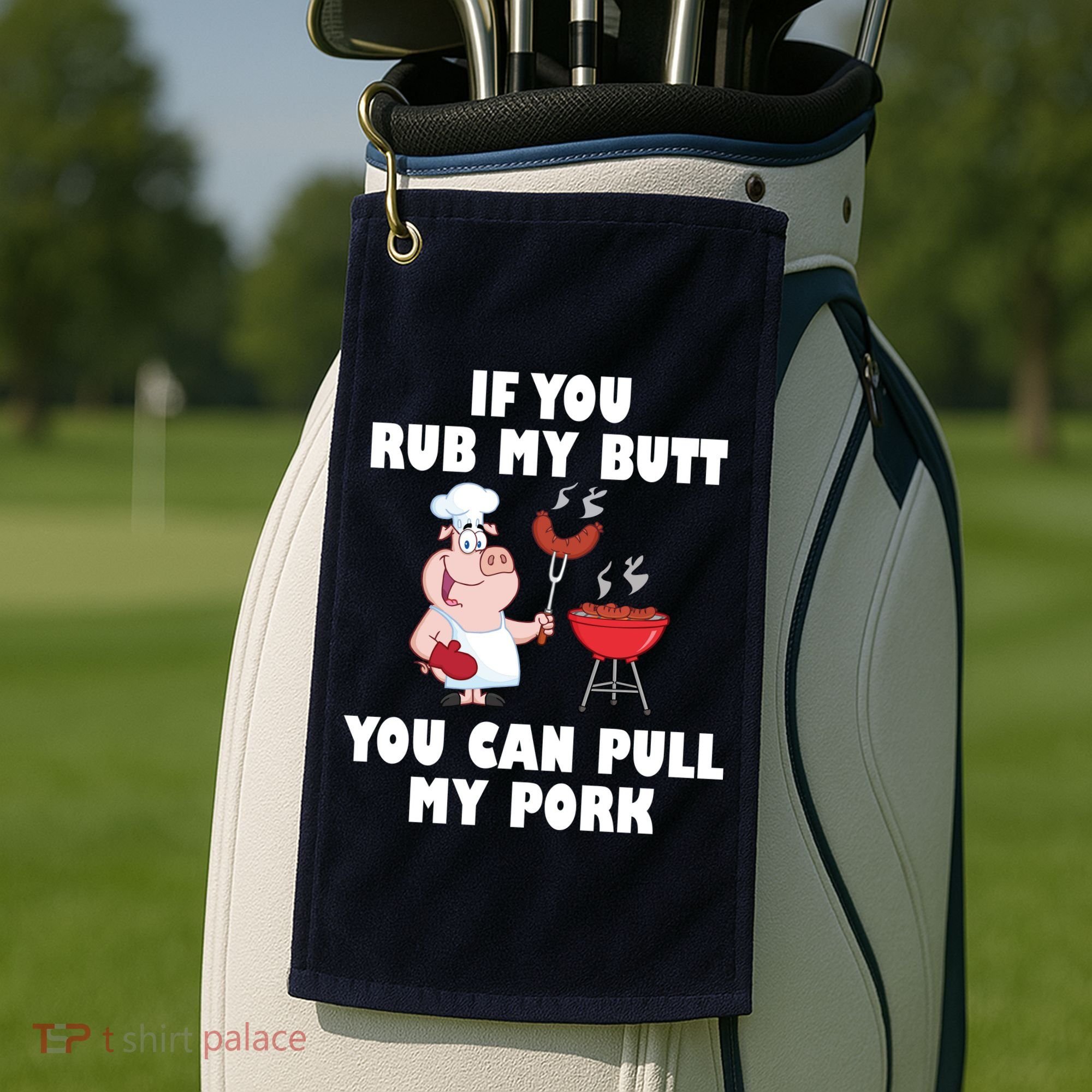 Funny I Like Butt Rubbed And My Pork Pulled Golf Towel