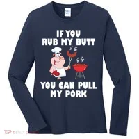 Funny I Like Butt Rubbed And My Pork Pulled Women's Long Sleeve Shirt thumb 0