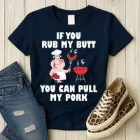 Funny I Like Butt Rubbed And My Pork Pulled Women's T-Shirt thumb 3
