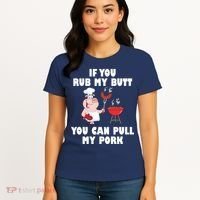 Funny I Like Butt Rubbed And My Pork Pulled Women's T-Shirt thumb 4