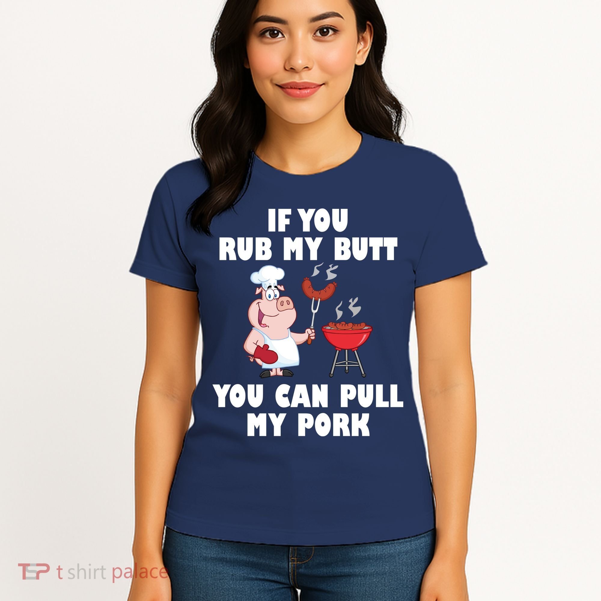 Funny I Like Butt Rubbed And My Pork Pulled Women's T-Shirt