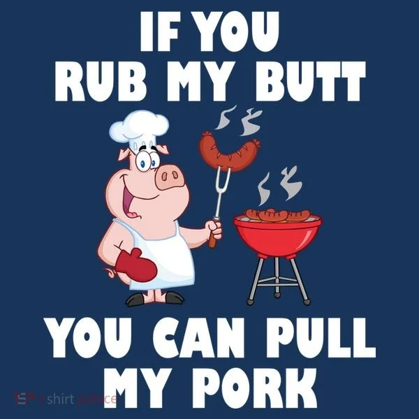 Funny I Like Butt Rubbed And My Pork Pulled Women's T-Shirt