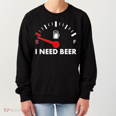 Funny I Need Beer Gas Meter  Women's Sweatshirt