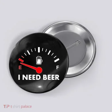 Funny I Need Beer Gas Meter  Button