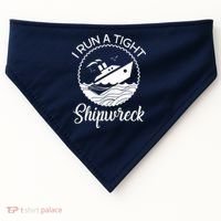 Funny I Run a Tight Shipwreck USA-Made Doggie Bandana thumb 0