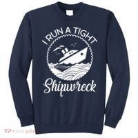 Funny I Run a Tight Shipwreck Sweatshirt thumb 0
