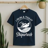 Funny I Run a Tight Shipwreck T-Shirt thumb 2