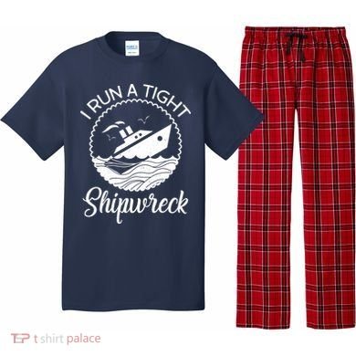 Funny I Run a Tight Shipwreck Pajama Set