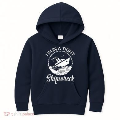 Funny I Run a Tight Shipwreck Kids Hoodie