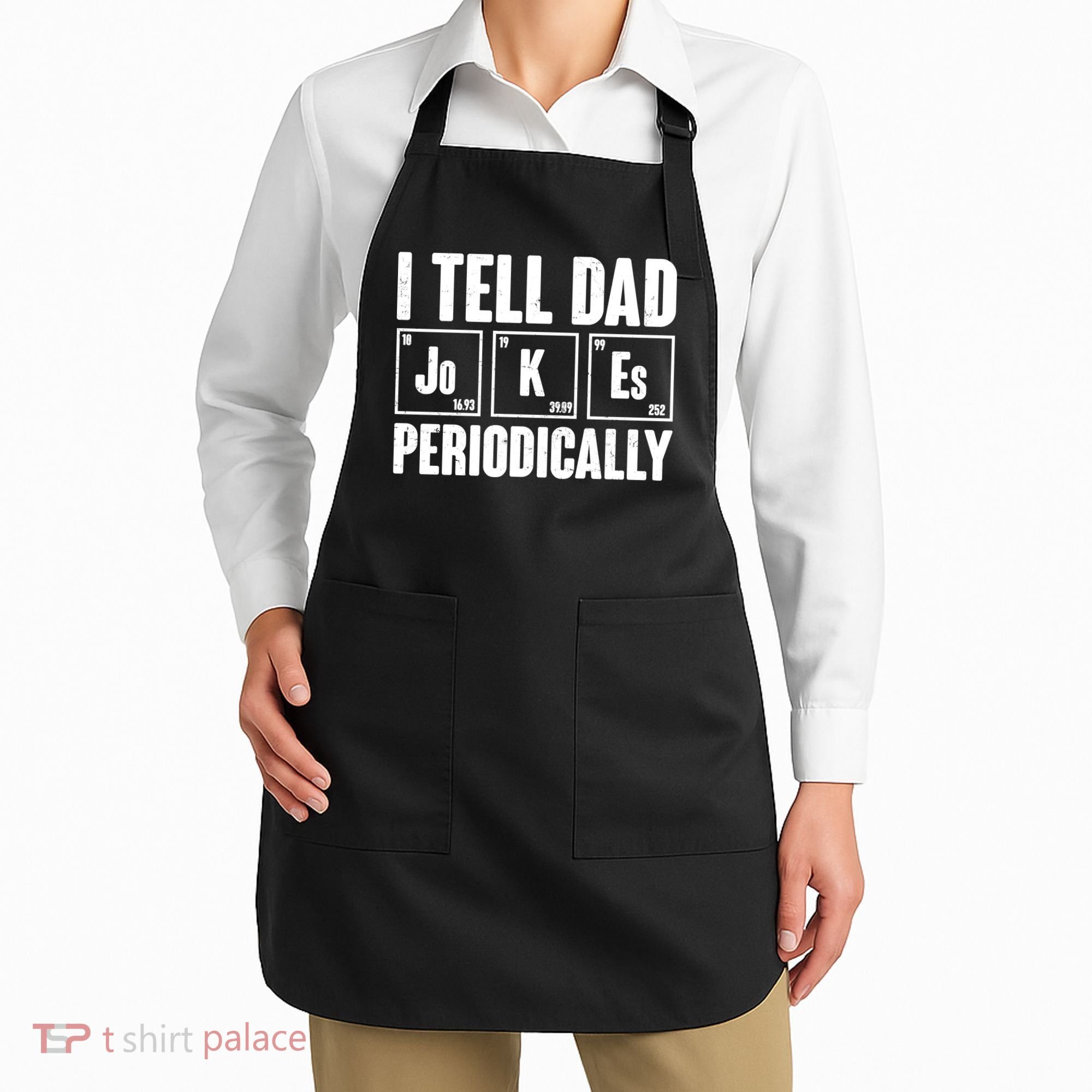 Funny I Tell Dad Jokes Periodically Father's Day Apron